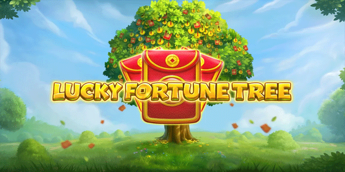 Strategi Tepat Bermain Slot Lucky Fortune Tree PP